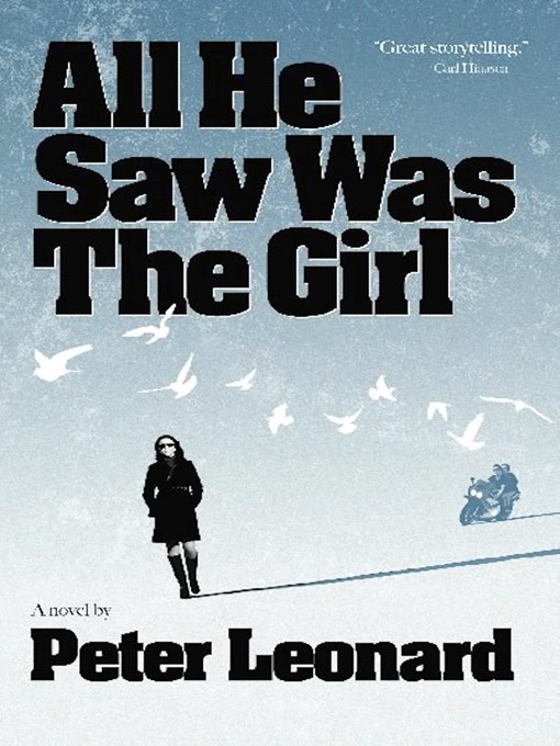 Title details for All He Saw Was The Girl by Peter Leonard - Available